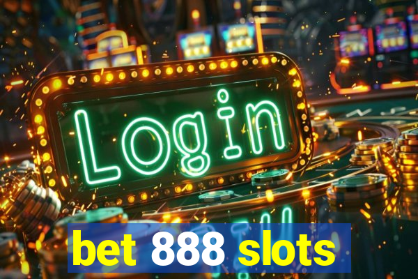 bet 888 slots